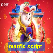 matfic script